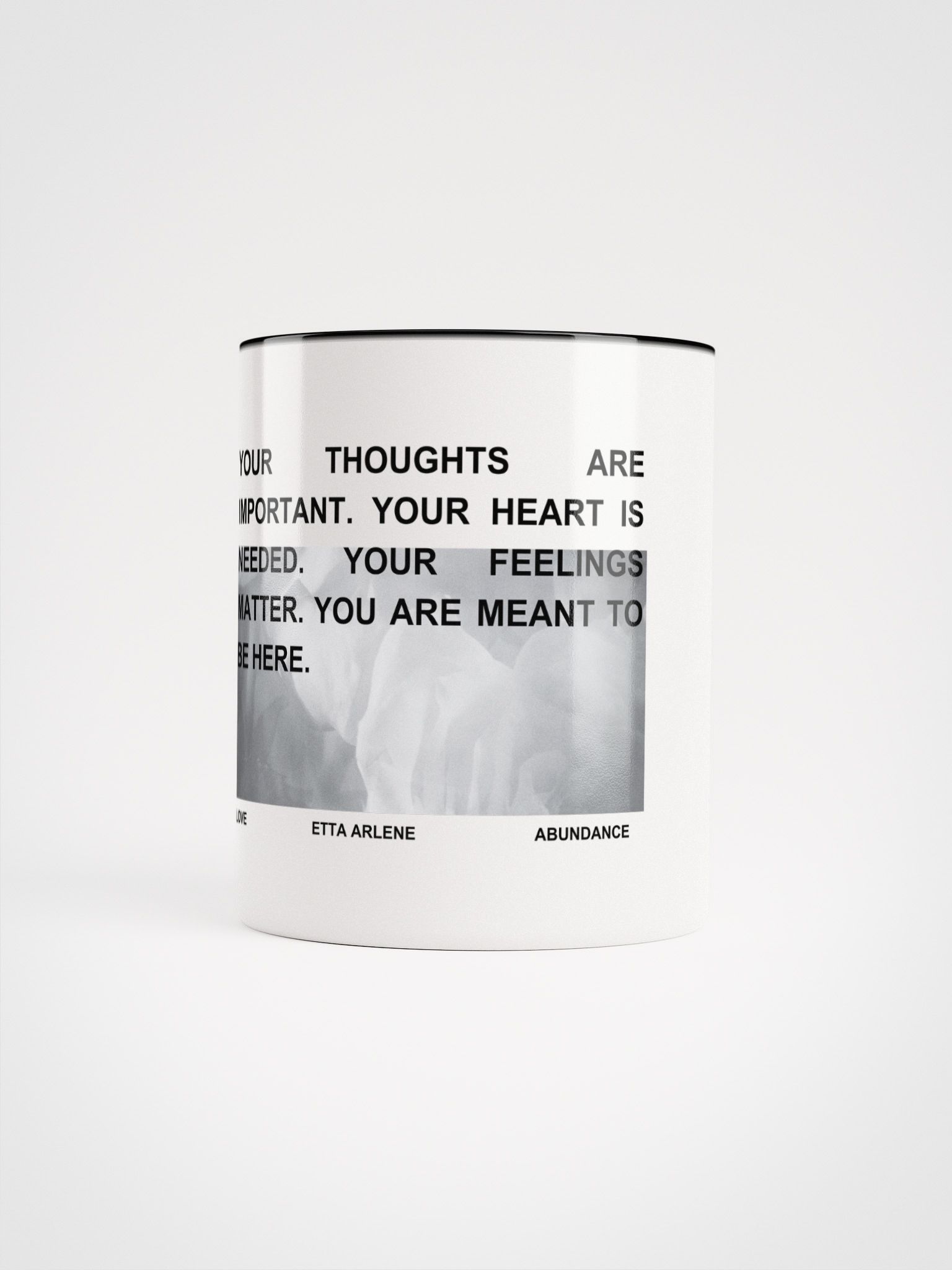 Your Thoughts Matter Quote Mug by Etta Arlene